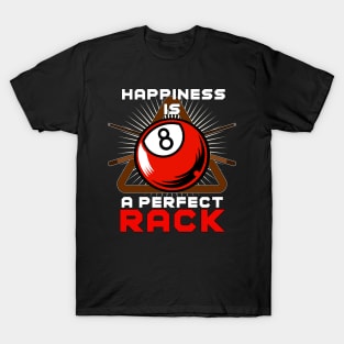 Happiness Is A Perfect Rack Billiards T-Shirt